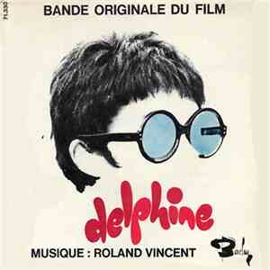 Roland Vincent - Delphine (Bande Originale Du Film) mp3 album