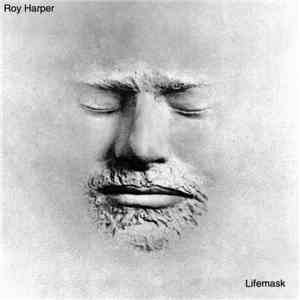 Roy Harper - Lifemask mp3 album