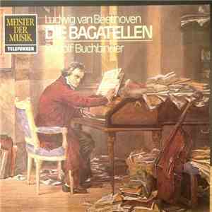 Rudolf Buchbinder, Ludwig Van Beethoven - Die Bagatellen mp3 album