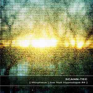 Scann-Tec - Morpheus | Live Nuit Hypnotique #4 mp3 album