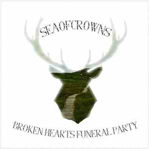 SeaOfCrowns - Broken Hearts Funeral Party mp3 album