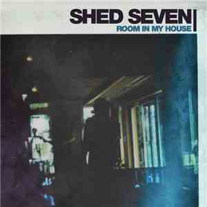Shed Seven - Room In My House mp3 album