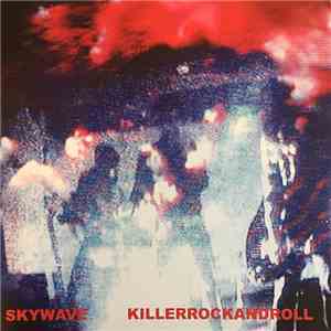 Skywave - Killerrockandroll mp3 album