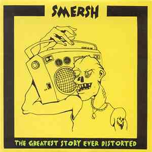 Smersh - The Greatest Story Ever Distorted mp3 album