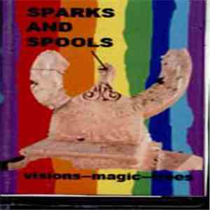 Sparks And Spools - Visions--Magic--Trees mp3 album