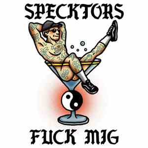 Specktors - Fuck Mig mp3 album