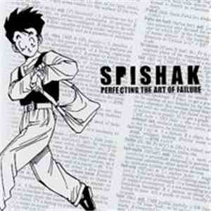 Spishak - Perfecting The Art Of Failure mp3 album