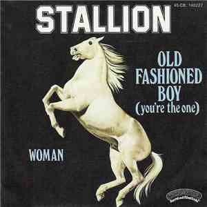 Stallion  - Old Fashioned Boy (You're The One) mp3 album
