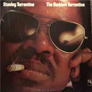 Stanley Turrentine - The Baddest Turrentine mp3 album