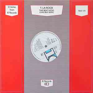 T. La Rock - This Beat Kicks (Chad Beat Remix) / Having Fun / Back To Burn mp3 album