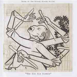 Tales Of The Bloody Bloody Killer - The Six Six Sixers mp3 album