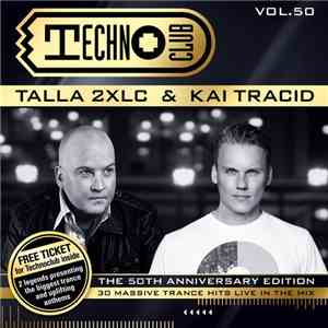 Talla 2XLC & Kai Tracid - Techno Club Vol.50 mp3 album
