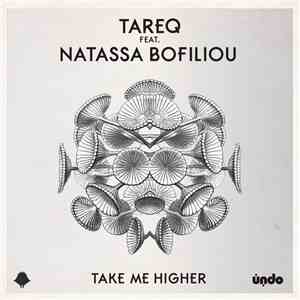 Tareq Feat. Natassa Bofiliou - Take Me Higher mp3 album