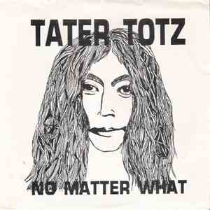 Tater Totz - No Matter What mp3 album