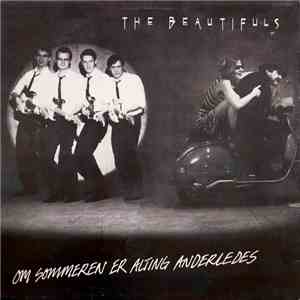 The Beautifuls - Om Sommeren Er Alting Anderledes mp3 album