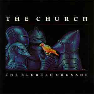 The Church - The Blurred Crusade mp3 album