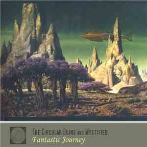 The Circular Ruins and Mystified - Fantastic Journey mp3 album
