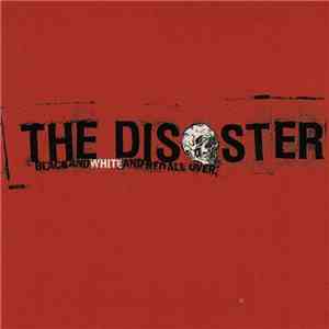 The Disaster - Black And White And Red All Over mp3 album