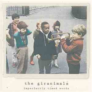 The Giranimals - Imperfectly Timed Words mp3 album
