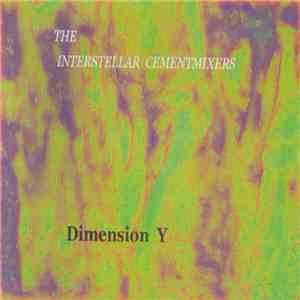 The Interstellar Cementmixers - Dimension Y mp3 album