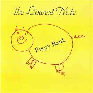 The Lowest Note - Piggy Bank mp3 album