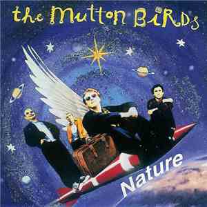 The Mutton Birds - Nature mp3 album