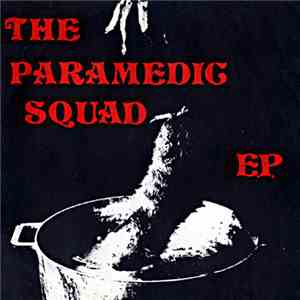 The Paramedic Squad - The Paramedic Squad E.P. mp3 album