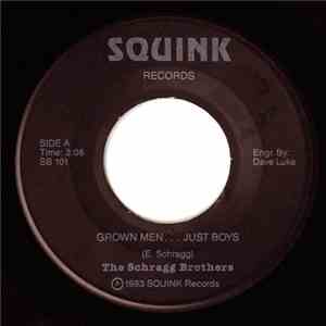 The Schragg Brothers - Grown Men... Just Boys mp3 album