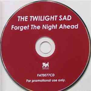 The Twilight Sad - Forget The Night Ahead mp3 album