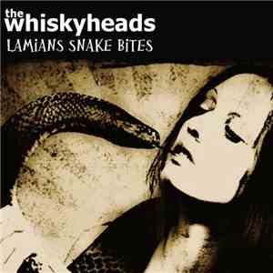 The Whiskyheads - Lamians Snake Bites mp3 album