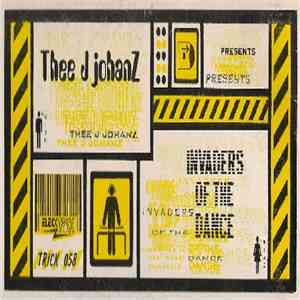 Thee J Johanz - Invaders Of The Dance mp3 album