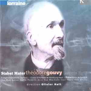 Théodore Gouvy, Evangelische Kantorei Saarlouis, Choeur d'Hommes de Hombourg-Haut, Philharmonie de Lorraine, Inva Mula, Sophie Pondjiclis, Huw Rhys-Evans, Thierry Felix conducted by Olivier Holt - Stabat Mater / Cantate Egill mp3 album