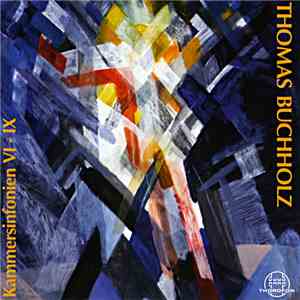 Thomas Buchholz  - Kammersinfonien VI-IX mp3 album