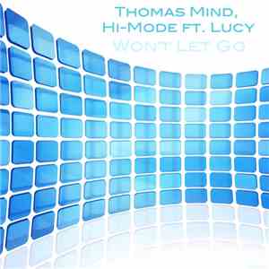 Thomas Mind, Hi-Mode Ft. Lucy - Won't Let Go mp3 album