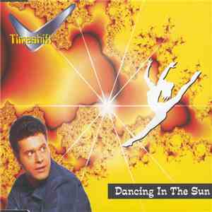 Timeshift - Dancing In The Sun mp3 album