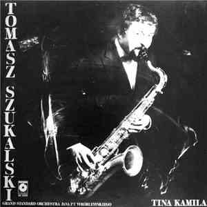 Tomasz Szukalski - Tina Kamila mp3 album