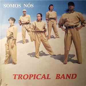 Tropical Band  - Somos Nós mp3 album