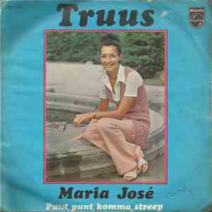 Truus - Maria José / Punt, Punt, Komma, Streep mp3 album