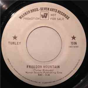Turley - Freedom Mountain / Tomorrow Will Never Come mp3 album