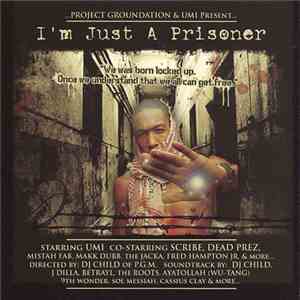 Umi  & Project Groundation - Present...I'm Just A Prisioner mp3 album