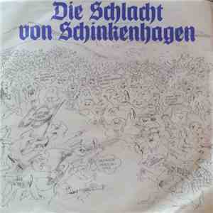 Unknown Artist - Die Schlacht Von Schinkenhagen mp3 album