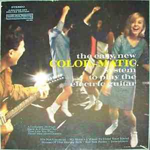 Unknown Artist - The Easy, New Color-Matic System To Play The Electric Guitar mp3 album
