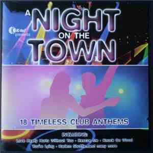 Various - A Night On The Town: 18 Timeless Club Anthems mp3 album