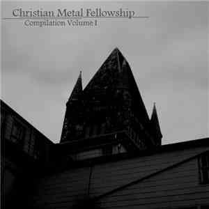 Various - Christian Metal Fellowship: Compilation Volume 1 mp3 album