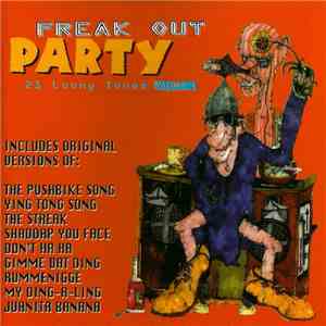 Various - Freak Out Party (21 Loony Tunes Volume 1) mp3 album