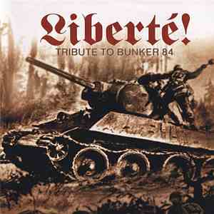 Various - Liberté! - Tribute To Bunker 84 mp3 album