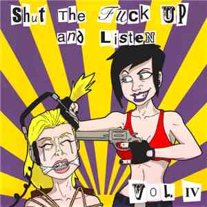 Various - Shut The Fuck Up And Listen Vol. IV mp3 album
