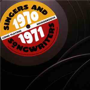 Various - Singers And Songwriters 1970-1971 mp3 album