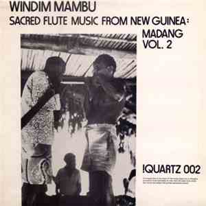 Various - Windim Mambu. Sacred Flute Music From New Guinea: Madang Vol. 2 mp3 album