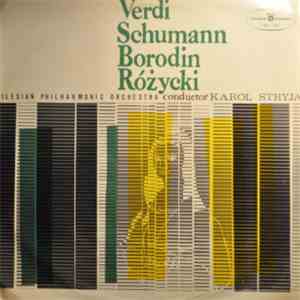 Verdi, Schumann, Borodin, Różycki, Silesian Philharmonic Orchestra, Karol Stryja - Untitled mp3 album